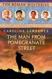 The Man from Pomegranate Street by Caroline Lawrence cover