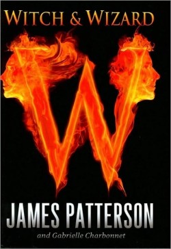 Witch and Wizard by James Patterson cover