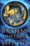 Lex Trent Versus the Gods by Alex Bell cover