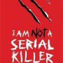 I Am Not A Serial Killer UK Cover