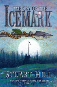 The Cry of the Icemark by Stuart Hill cover