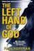 The Left Hand of God by Paul Hoffman cover