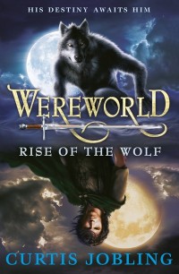 Wereworld: Rise of the Wolf by Curtis Jobling cover