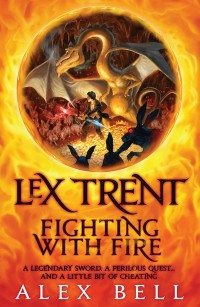 Lex Trent: Fighting With Fire by Alex Bell cover