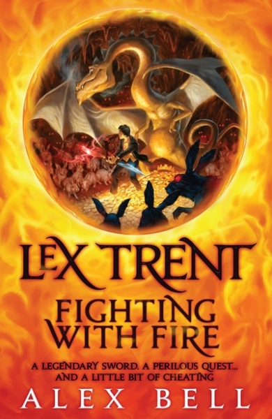 Lex Trent: Fighting With Fire by Alex Bell cover