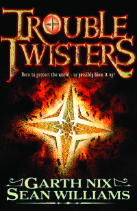 Troubletwisters by Garth Nix and Sean Williams cover