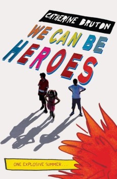 We Can Be Heroes by Catherine Bruton cover