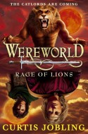 Wereworld: Rage of Lions by Curtis Jobling cover