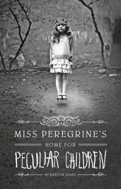 Miss Peregrine's Home for Peculiar Children by Ransom Riggs cover