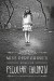 Miss Peregrine's Home for Peculiar Children by Ransom Riggs cover