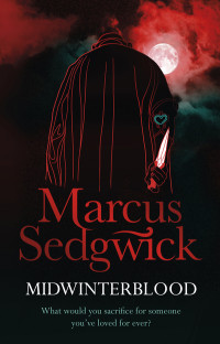 Midwinterblood by Marcus Sedgwick cover