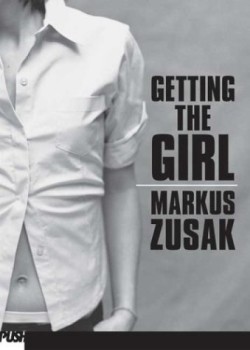 Getting the Girl by Markus Zusak cover