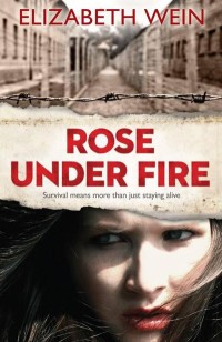 Rose Under Fire by Elizabeth Wein cover