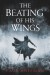 The Beating of His Wings by Paul Hoffman cover