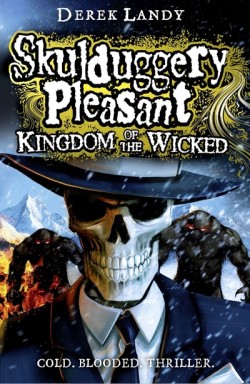Skulduggery Pleasant: Kingdom of the Wicked cover
