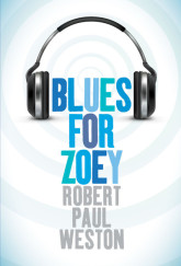 Blues for Zoey by Robert Paul Weston cover