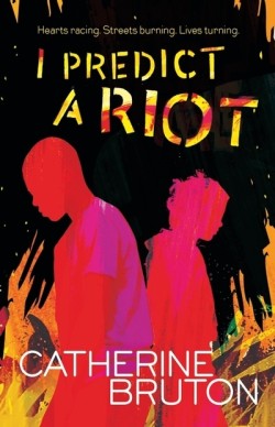 I Predict a Riot by Catherine Bruton cover