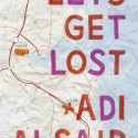 Let's Get Lost by Adi Alsaid cover