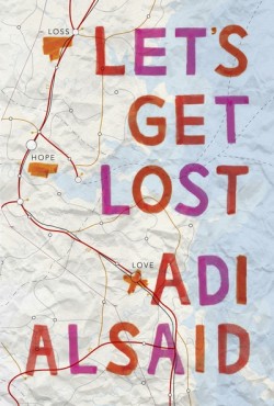 Let's Get Lost by Adi Alsaid cover
