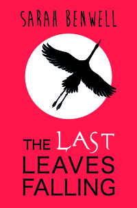 Last Leaves Falling by Sarah Benwell cover