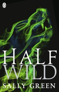 Half Wild by Sally Green cover