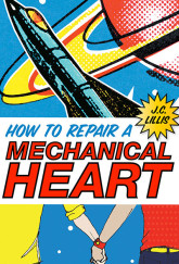 How to Repair a Mechanical Heart by J C Lillis cover