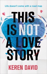 This is Not a Love Story by Keren David cover