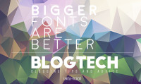 bigger fonts are better blogtech blog advice