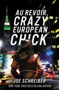 Au Revoir, Crazy European Chick by Joe Schreiber cover