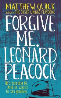 Forgive Me, Leonard Peacock by Matthew Quick cover