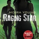 Raging Star by Moira Young cover